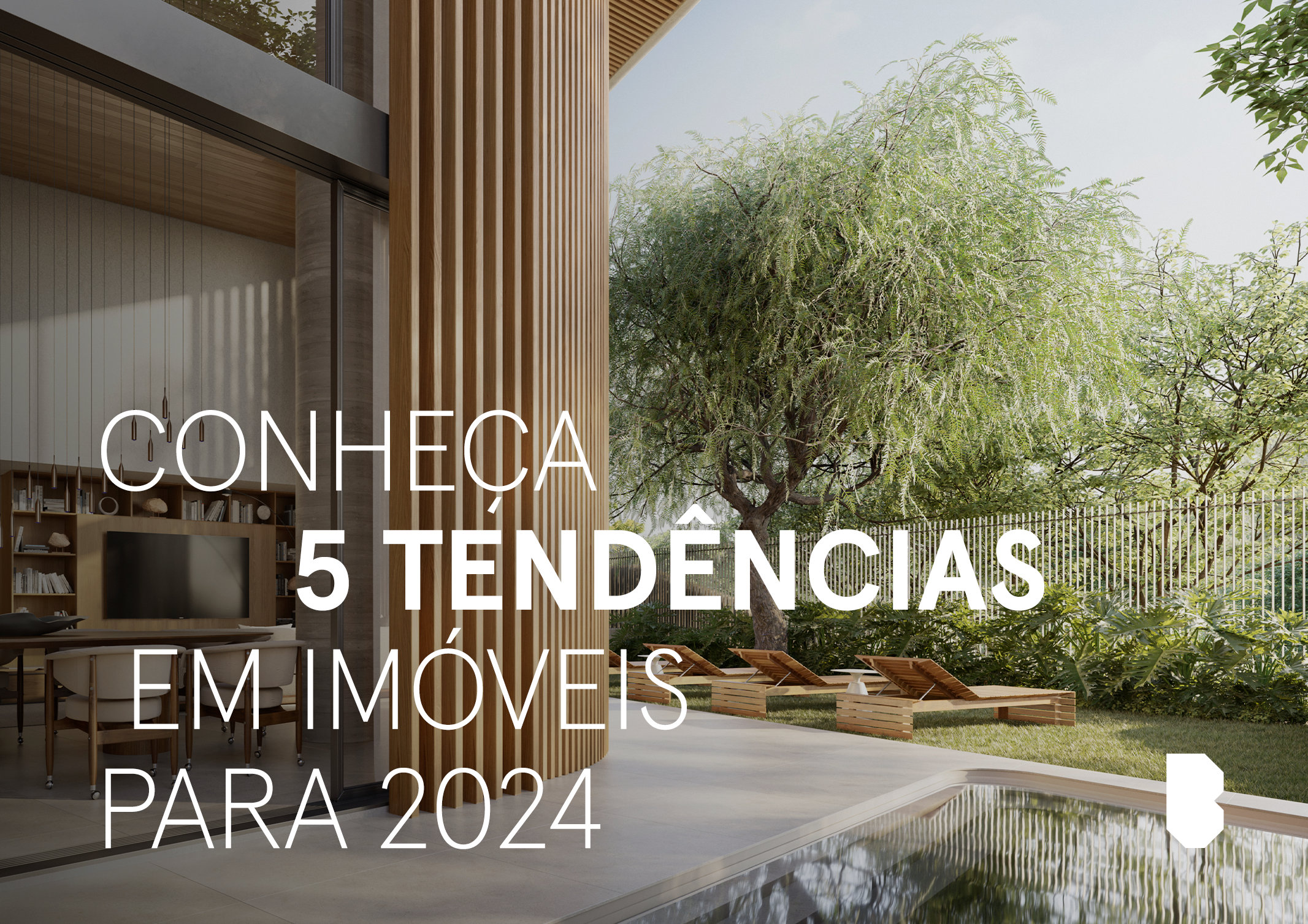 Conheça 5 tendências em imóveis para 2024